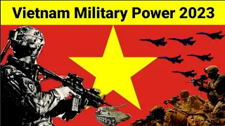 Vietnam military power 2023 | Vietnam military strength 2023 | Vietnam military capability 2023