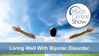 Living Well With Bipolar Disorder