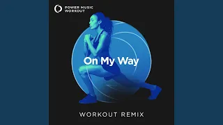 On My Way (Extended Workout Remix 138 BPM)