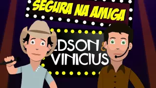 Segura na Amiga - Edson e Vinicius
