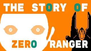 The Story of ZeroRanger