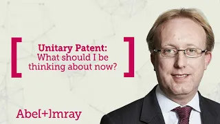 What should I be thinking about now? - Unified Patent Court and Unitary Patents