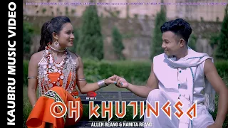 Oh Khutingsa || Official Kaubru Music Video || Allen Reang & Namita Reang || Lyrics Jewel & Lalit