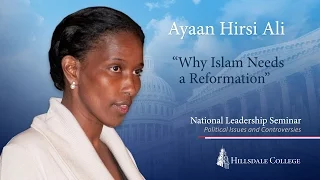 Why Islam Needs a Reformation - Ayaan Hirsi Ali