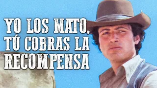 Yo los mato, tú cobras la recompensa | Película del Oeste en español | Vaqueros