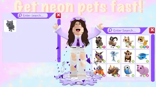 How To Get Neon Pets In 1 DAY In Adopt Me!