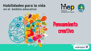 7. Pensamiento creativo.