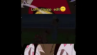 Luffy and Usopp edit🙁