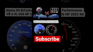 Performa Alpina B5 BiTurbo Vs Audi Rs6