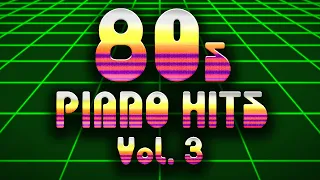 80s Piano Hits Vol. 3 - Full Album