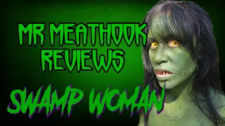 Mr MeatHook Reviews: Swamp Woman (2023)