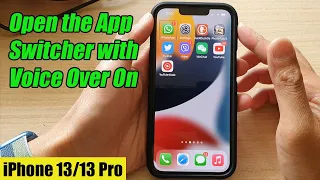 iPhone 13/13 Pro: How to Open the App Switcher with VoiceOver On
