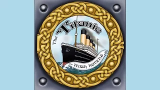 The Irish Rovers, The Titanic