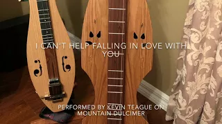 I Can’t Help Falling In Love With You - Mountain Dulcimer