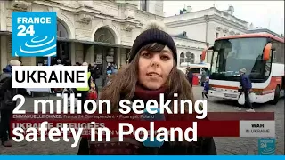 Nearly 2 million Ukrainian refugees seeking safety in Poland • FRANCE 24 English