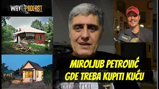 MIROLJUB PETROVIĆ - Gde kupiti kuću na selu? Nikola Radin WAY Podcast