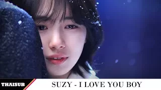 [THAISUB] Suzy - I Love You Boy [While You Were Sleeping OST Part.4]