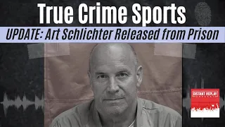 True Crime Sports - Art Schlichter Released from Prison