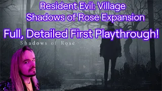 Resident Evil: Village - Shadows of Rose First Playthrough!