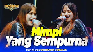 MIMPI YANG SEMPURNA (Peterpan) - Indri Ananda - OM NIRWANA COMEBACK Live Pasar Rakyat Mojokerto