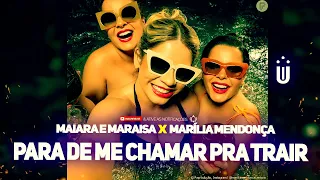 PARA DE ME CHAMAR PRA TRAIR - MAIARA E MARAISA & MARÍLIA MENDONÇA (FUNK REMIX) Dj Uili