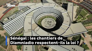 Sénégal : les chantiers de Diamniadio respectent-ils la loi ?