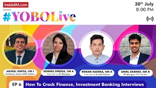 #YOBOLive Episode 6 - How To Crack An Investment Banking, Finance Internship Ft. IIM A, IIM B, IIM I