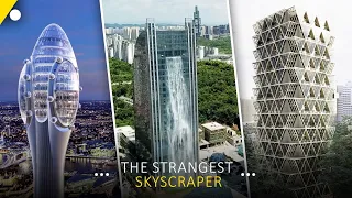 World's Most Strangest Skyscrapers