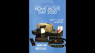 Virtual Moving History: Home Movie Day, Part 1 (Travel) - October 12, 2020