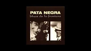 Pata Negra - Blues de la Frontera (Disco Completo)