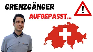 Werde lieber kein Grenzgänger in der Schweiz 🇨🇭😵!| Drei Gründe,die dagegen sprechen+Lösungsvorschlag