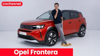 Opel Frontera 2024 | Primer vistazo / Review en español | coches.net