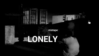 LONELY MIXTAPE( VIDEO LIRIK)