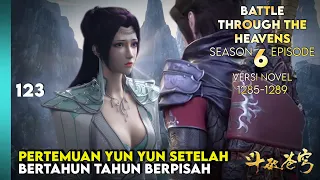 BATTLE THROUGH THE HEAVENS SEASON 6 EPISODE 1 SUB INDO - XIAO YAN BERTEMU YUN YUN (NOVEL 1285-89)