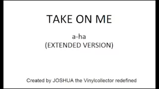 A-ha - Take On Me (1985 Extended Version)