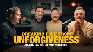 Breaking Free from Unforgiveness