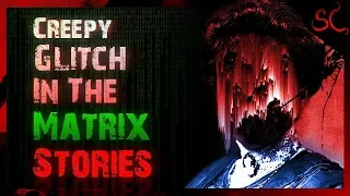11 TRUE Creepy Glitch In The Matrix Stories | Glitch In Reality Stories