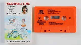 Once Upon A Time: 8 Favourite Children's Stories read by Penelope Keith [Cassette Side 2] (1986)