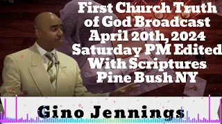 First Church Truth of God Broadcast April 20th, 2024 Saturday PM Edited With Scriptures Pine Bush NY