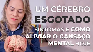 CANSAÇO MENTAL EXTREMO - 10 SINTOMAS E O QUE FAZER PARA ALIVIAR O CANSAÇO MENTAL DESDE HOJE.