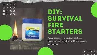 Classic DIY Survival Fire Starters: Camping, Survival, Bushcraft
