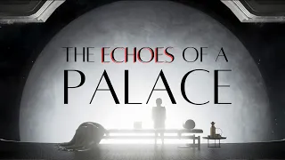 The Echoes of a Palace