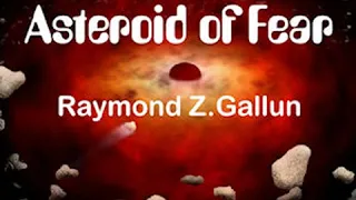 Asteroid of Fear by Raymond Z. GALLUN read by Gregg Margarite (1957-2012) | Full Audio Book