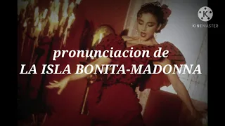 pronunciacion de-LA ISLA BONITA MADONNA