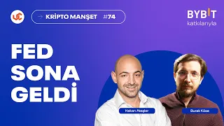 Fed Faiz Artırımları Bitti mi? - Kripto Manşet #74