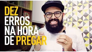 10 ERROS NA HORA DE PREGAR - Douglas Gonçalves