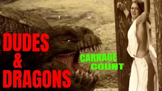 Dudes & Dragons (2015) Carnage Count