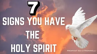 7 SIGNS You Have the Holy Spirit