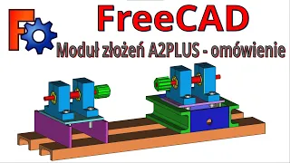 [239] FreeCAD + A2PLUS wstęp i omówienie modułu złożeń, proste przykłady | polski tutorial