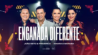 João Neto e Frederico part. Maiara e Maraisa - Enganada Diferente (DVD 25 ANOS - AO VIVO)